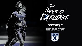 The Pursuit of Excellence | STFX Men Soccer | Ep. 2 | The X-Factor