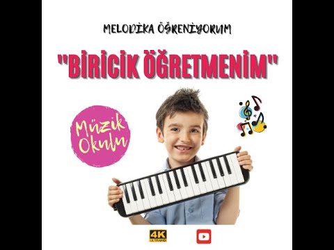 '' Biricik Öğretmenim '' şarkısı #melodika ile nasıl çalınır? (Notalı-Piyano Eşlikli)