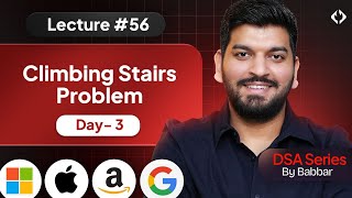 Famous Lecture 56: Climbing Stairs Problem || Recursion Series Day 3 Wealth