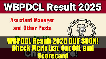 WBPDCL Result 2025 OUT SOON! Check Merit List, Cut Off, and Scorecard