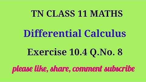 Tn 11 maths |exercise 10.4|q. no.8|chapter 10|state board | Differerential calculus |gmrrao maths|