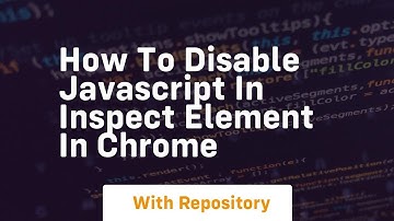 how to disable javascript in inspect element in chrome