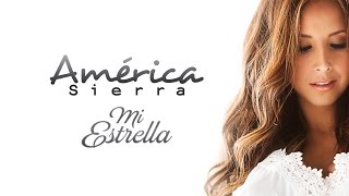 América Sierra - Mi Estrella [Video Lyric] chords