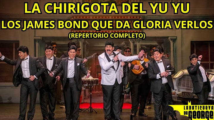 Chirigota, Los James Bond que da gloria verlos - Repertorio Completo