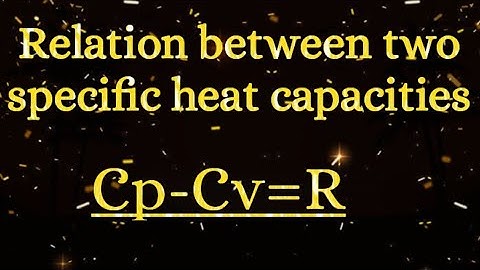 Relation between two specific heat capacities || Cp-Cv=R || 12 || Physics || NEB