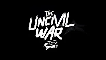 The Uncivil War: America Divided