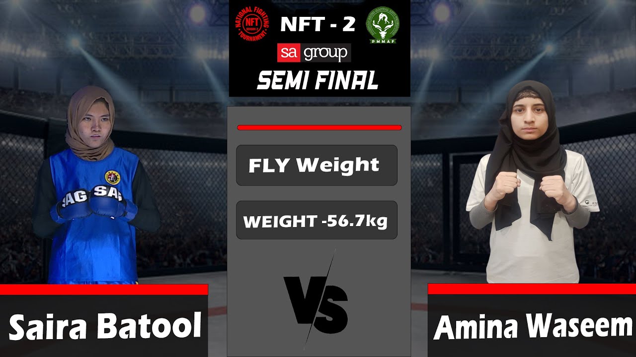 SAIRA BATOOL VS AMINA WASEEM  - National Fighting Tournament Season 2 -Semi Finals