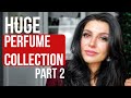 MY ENTIRE FRAGRANCE COLLECTION! Part 2 - Niche, Designer & Celebrity perfumes