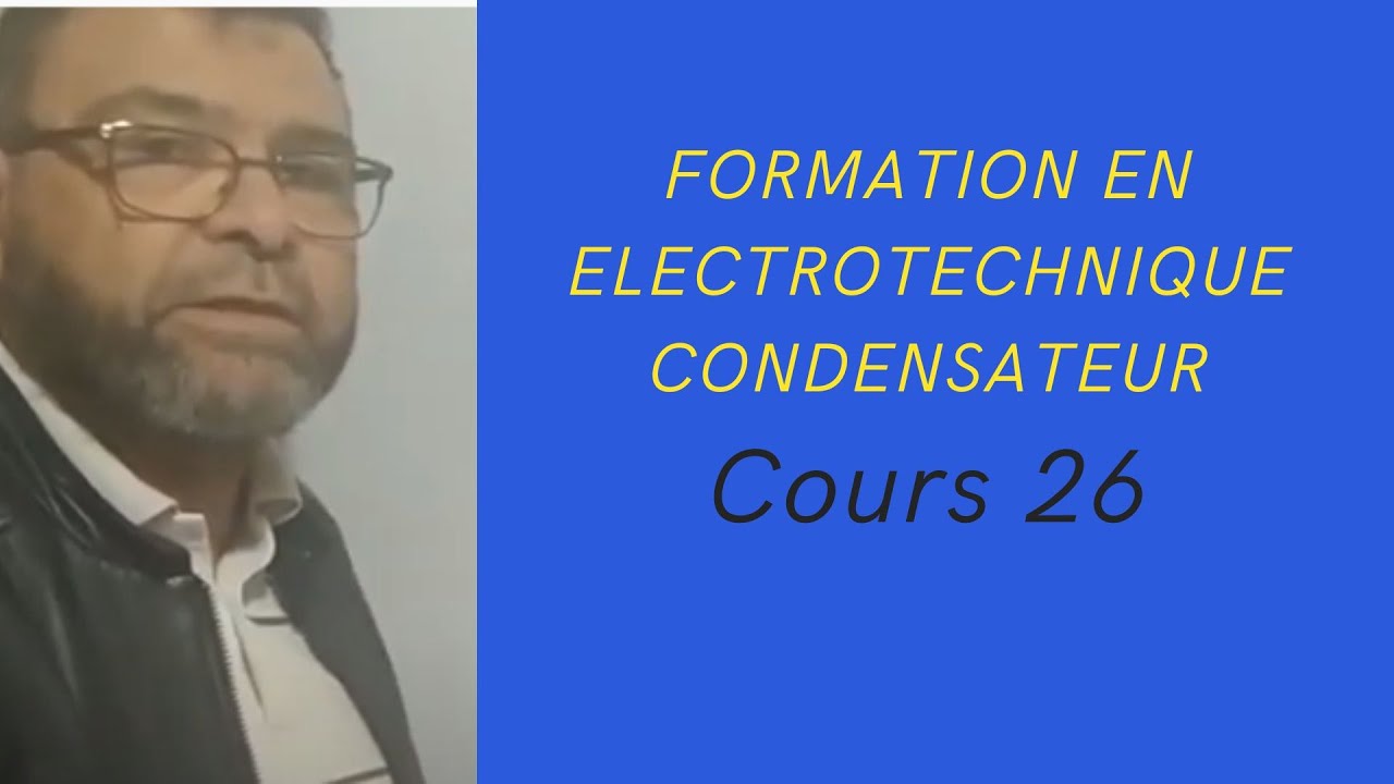 Video N° 402 Condensateur