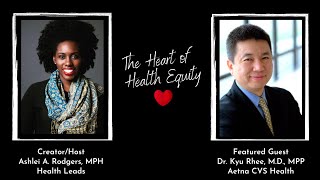 Episode 9: Dr. Kyu Rhee, M.D., MPP - Aetna CVS Health