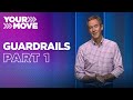 Guardrails • Part 1┃"Proximity"