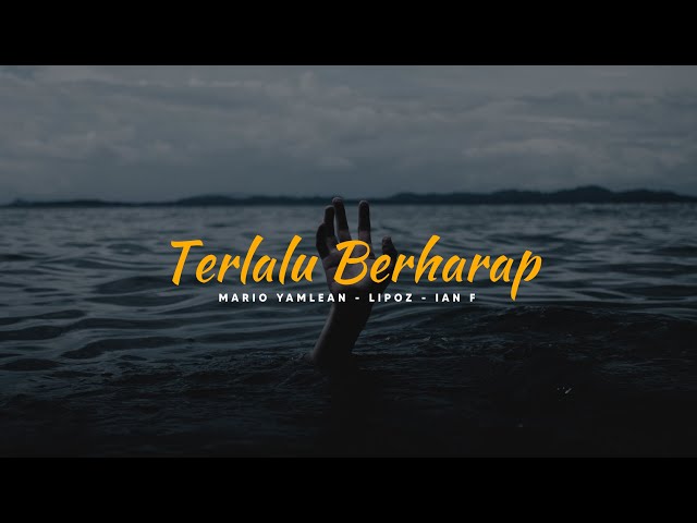 TERLALU BERHARAP - Anak Kompleks (Official Video Lyric) class=