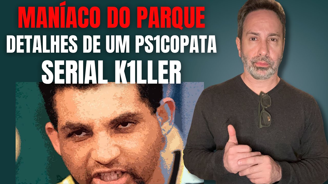MANÍACO DO PARQUE - O SERIAL KILLER QUE CASOU NA CADEIA - CRIME COMENTADO C/ BETO RIBEIRO