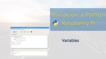 Iniciación a Python en Raspberry Pi - Variables (2/4)