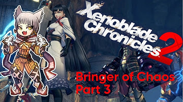 Xenoblade 2 - Bringer of Chaos | NIA ONLY | Part 3 - TORNA TORTURE