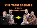 Kill Team Casuals Podcast | A Glass Half Casual
