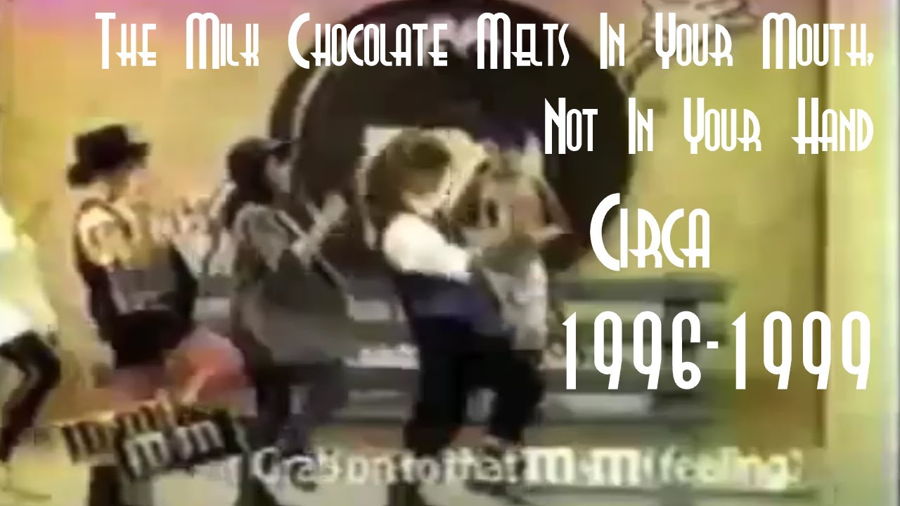 M&M's The Milk Chocolate Melts In Your Mouth Not In Your Hand (Circa