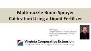 Multi nozzle Boom Sprayer Calibration Using a Liquid Fertilizer