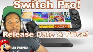 It&#39;s Happening. Nintendo Switch Pro Release Date &amp; Price.