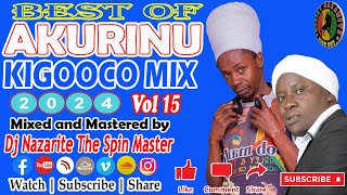 Best of Akurinu Kigooco Non-stop Mix 2024 Vol 15 | Dj Nazarite Gospel @djnazarite #djnazarite