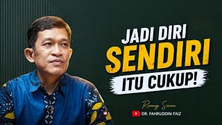 Being Alone is Peaceful!: Live Your Own Version! | Dr. Fahruddin Faiz | Philosophy Study