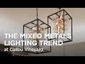 The mixed metals lighting trend at calibu vineyard  lamps plus