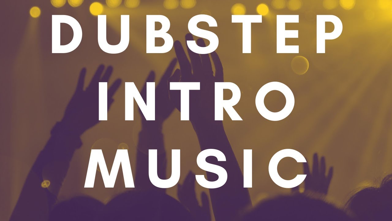 Dubstep Intro Music (No Copyright) - Dub Step Creative Commons Music ...