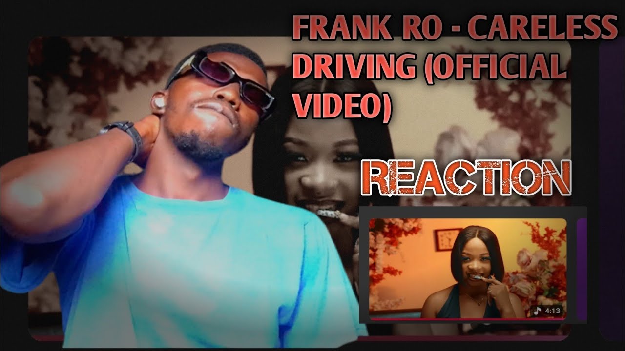 FRANK RO - CARELESS DRIVING (OFFICIAL VIDEO) REACTION 