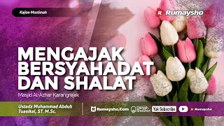 Kajian Muslimah (Karangrejek) : Mengajak Bersyahadat dan Shalat - Ustadz M Abduh Tuasikal