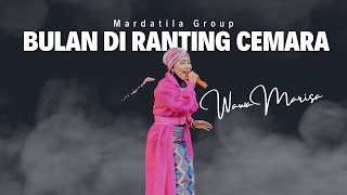 BULAN DI RANTING CEMARA - WAWA MARISA & MARDATILA GROUP