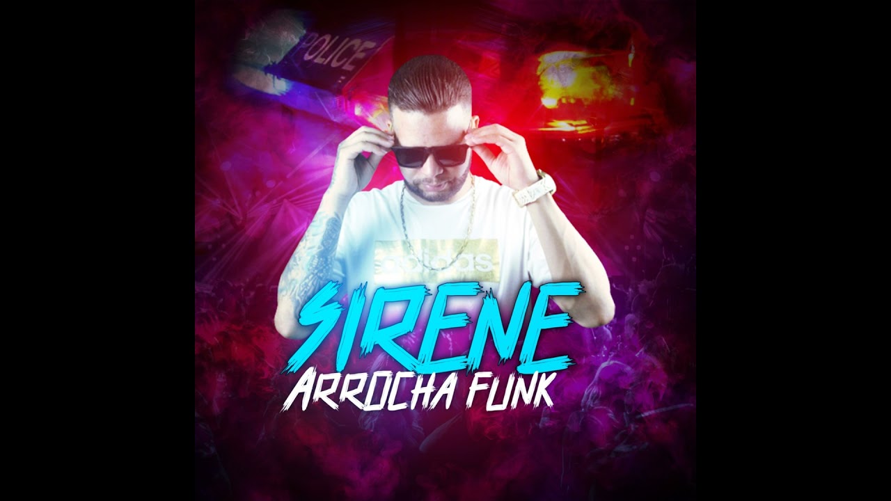 Sirene Arrocha Funk