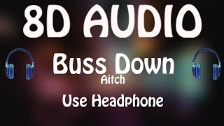 Aitch - Buss Down (8D AUDIO 🎵)
