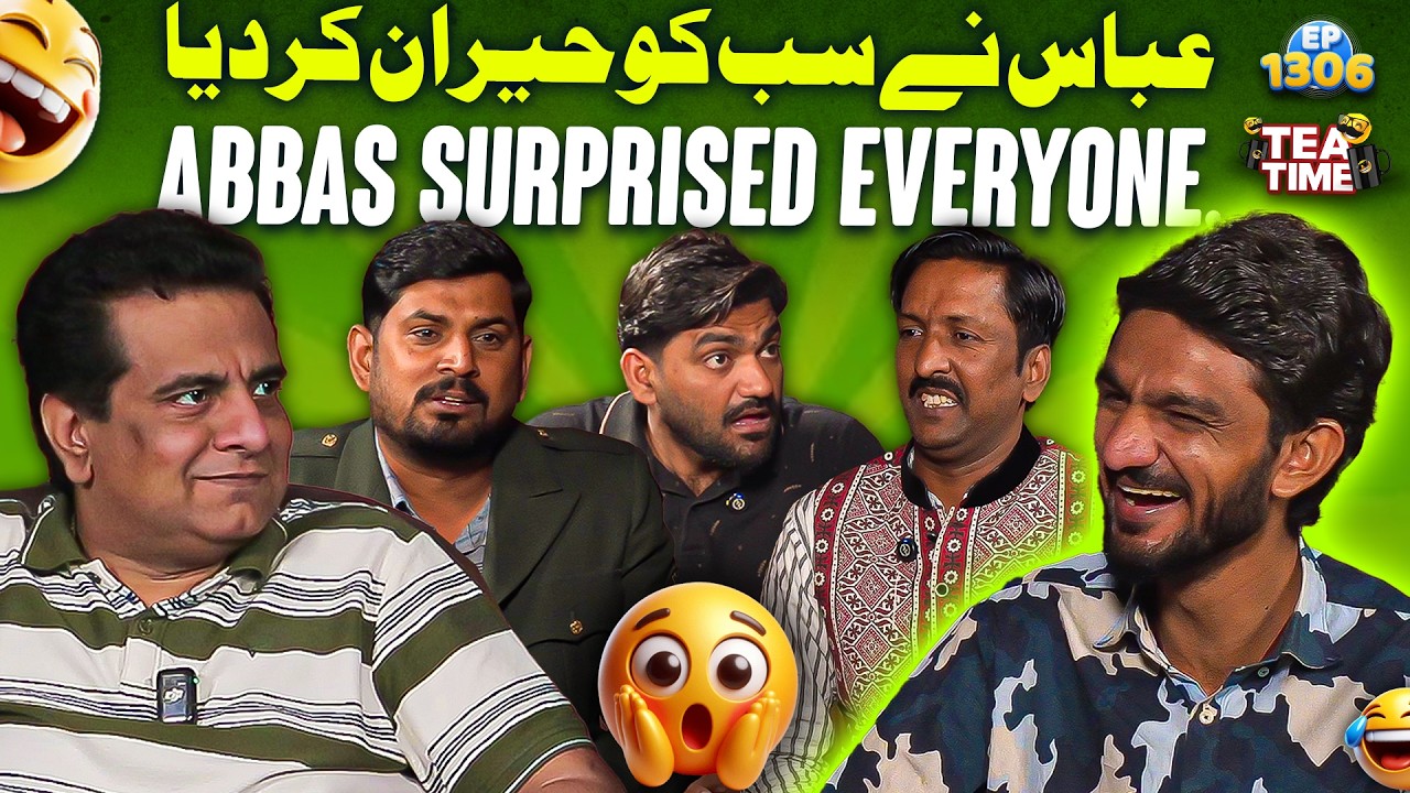 Abbas Ne Sabko Hairan Kar Diya 😲 | Sajjad Jani Tea Time Ep 1306