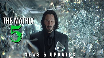 The Matrix 5 (2027) Keanu Reeves, Carrie-Anne Moss, Will Smith, Hugo Weaving | Filmupdate