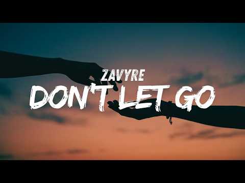 Zavyre - Don't Let Go (Lyric Video)