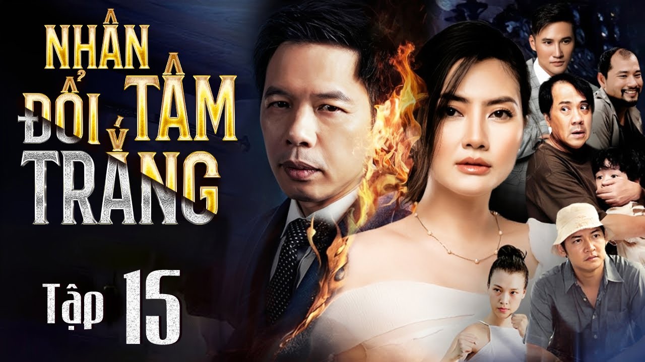 NHÂN TÂM ĐỔI TRẮNG - TẬP 15 | Phim Việt Nam 2026 | Phim Tâm lý Tình Cảm Xã Hội Việt Nam Cực Hot