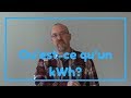 RÉnergie E01 - Qu'est ce qu'un kWh?