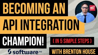 Becoming an API Integration Champion in 5 Easy Steps! - With Brenton House at API World