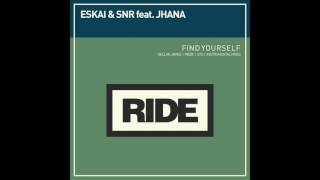 Eskai U0026 Snr Featuring Jhana  Find Yourself instrumental Mix