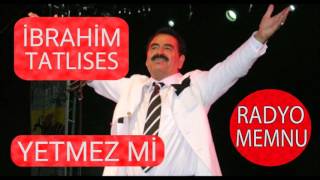 İbrahim Tatlıses - Yetmez Mi * Yüksek Kalite * HD * 2017 Resimi