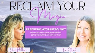 Parenting with Astrology How to Use Your Child s Birth Chart to Better Understand and Support Them