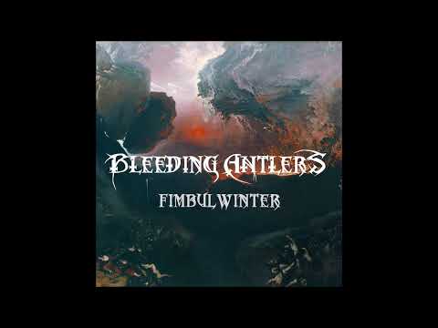 BLEEDING ANTLERS - Fimbulwinter   **including lyrics**