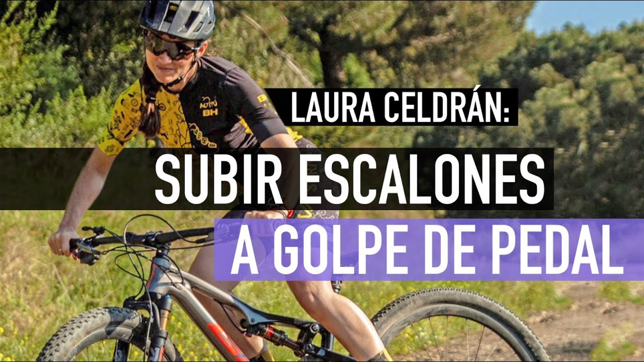 Técnica MTB Cómo SUBIR ESCALONES A GOLPE DE PEDAL Laura Celdrán y