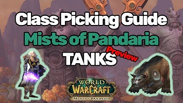 MoP Class Picking Guide - Tanks (Preview) | Mists of Pandaria | WoW Classic