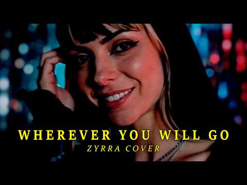 ZYRRA - "Wherever You Will Go" (Cover) | The Calling Dark Pop (Official Music Video)