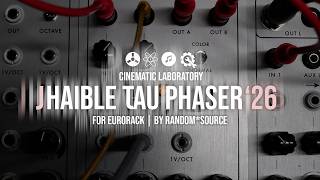 JHaible TAU Phaser 'The Pipe' 2026 by Random*Source