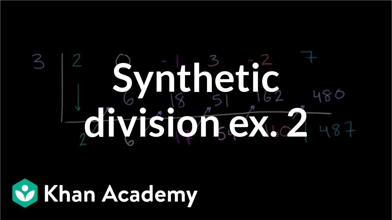 Dividing Polynomials Synthetic Division Video Khan Academy