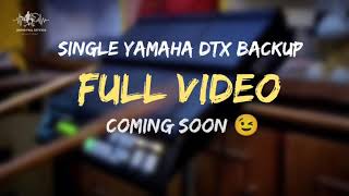 Single Yamaha Dtx Backup Full Video Coming Soon