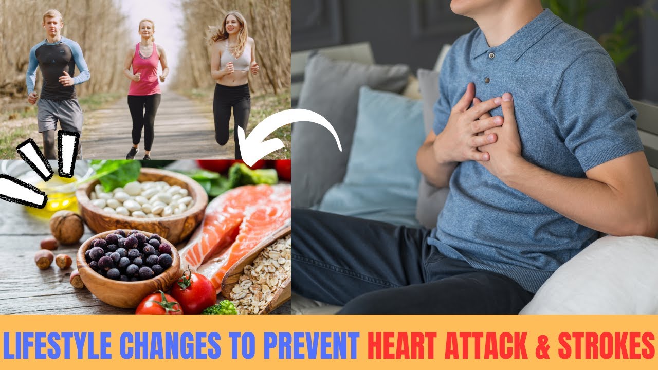 6 Essential Lifestyle Changes To Prevent Heart Attack and Strokes - YouTube