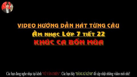 KHÚC CA BỐN MÙA - TẬP HÁT TỪNG CÂU